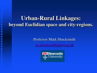 Urban-Rural Linkages:  beyond Euclidian space and city-regions.