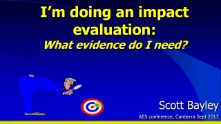 I’m doing an impact evaluation : What evidence do I need?