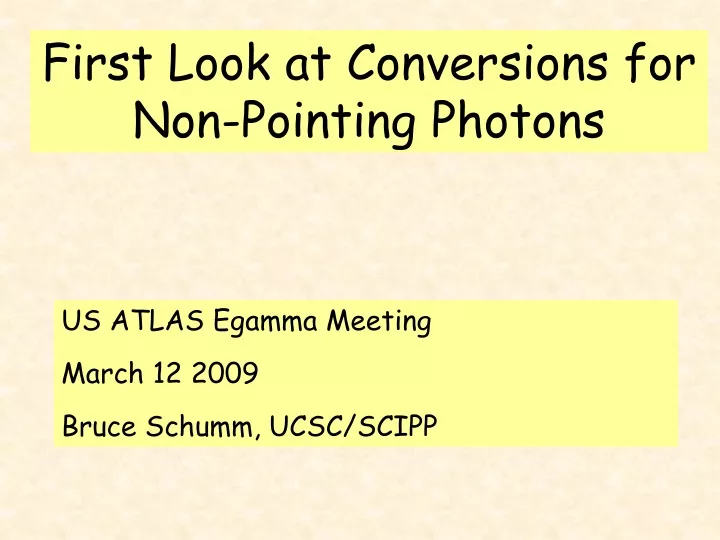 first look at conversions for non pointing photons