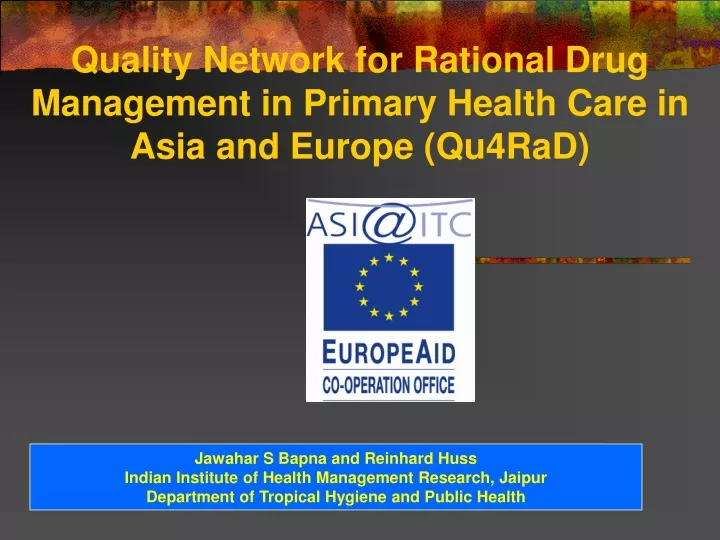quality network for rational drug management in primary health care in asia and europe qu4rad