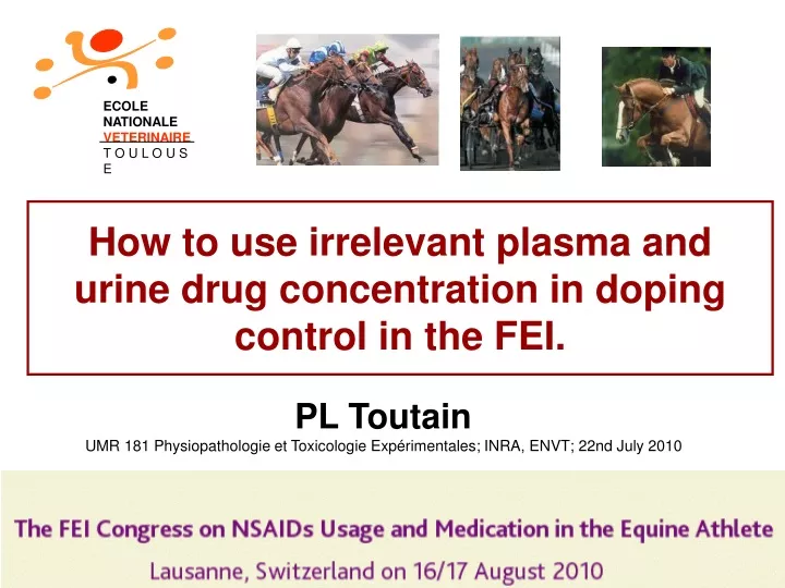 how to use irrelevant plasma and urine drug concentration in doping control in the fei