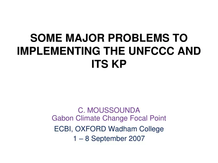 some major problems to implementing the unfccc and its kp