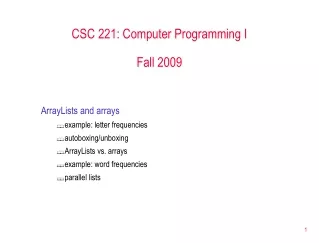 CSC 221: Computer Programming I Fall 2009