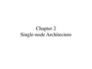 Chapter 2  Single-node Architecture