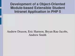 Development of a Object-Oriented Module-based Extensible Student Intranet Application in PHP 5