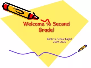 Welcome to  Second  Grade!
