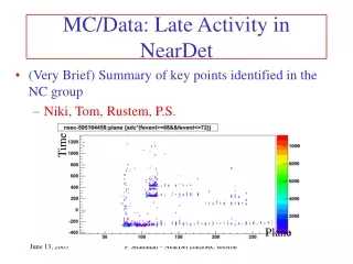 MC/Data: Late Activity in NearDet