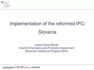 Implementation of the reformed IPC: Slovenia