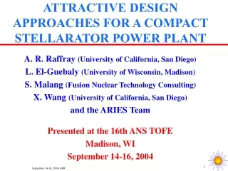 ATTRACTIVE DESIGN APPROACHES FOR A COMPACT STELLARATOR POWER PLANT