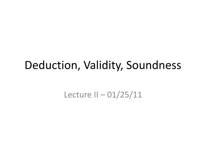 deduction validity soundness