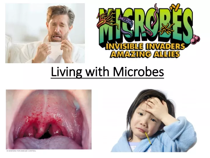 living with microbes