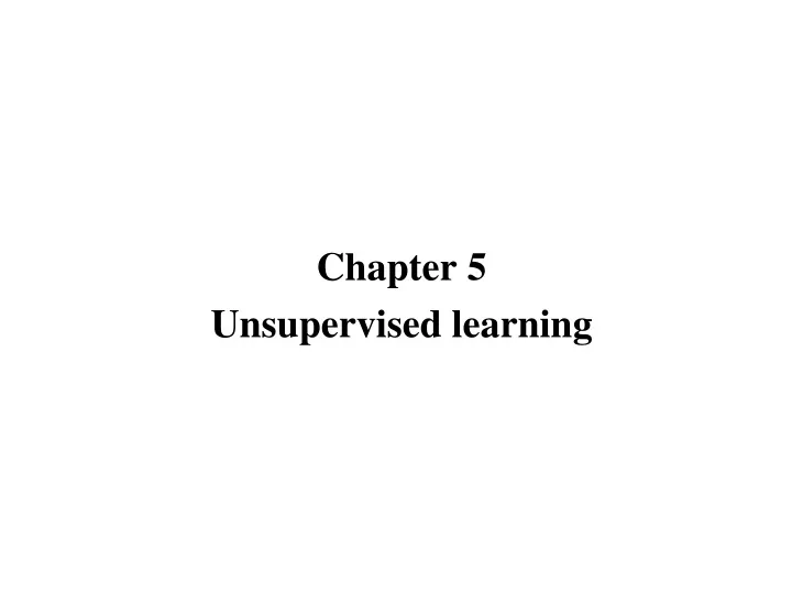 chapter 5 unsupervised learning