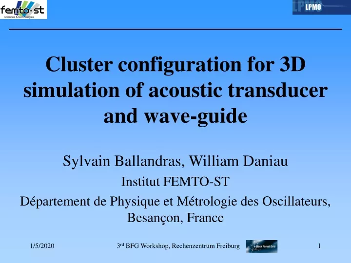cluster configuration for 3d simulation of acoustic transducer and wave guide