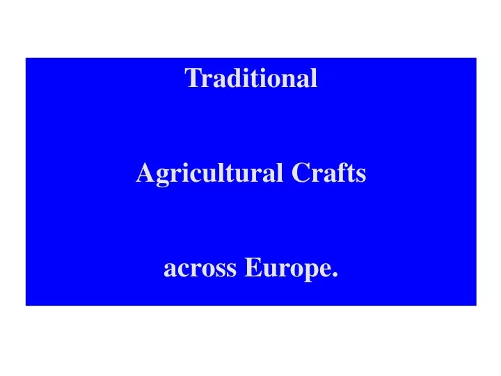 traditional agricultural crafts across europe