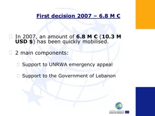 First decision 2007 – 6.8 M €