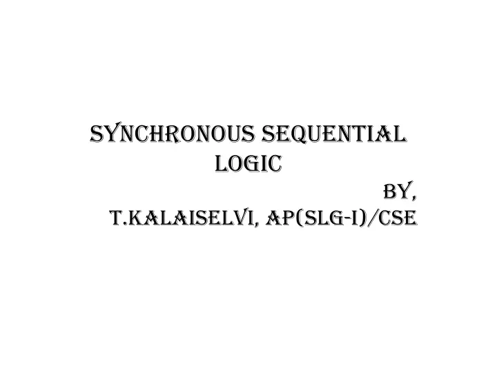 synchronous sequential logic by t kalaiselvi