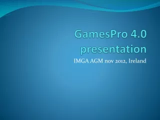 GamesPro  4.0  presentation