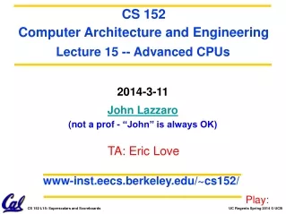 2014-3-11 John Lazzaro (not a prof - “John” is always OK)