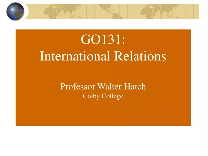 go131 international relations professor walter