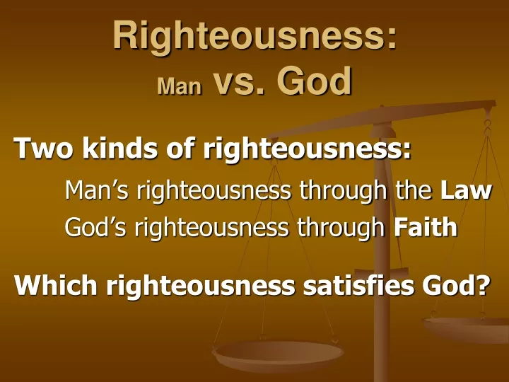 righteousness man vs god