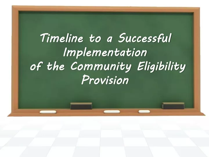 timeline to a successful implementation of the community eligibility provision