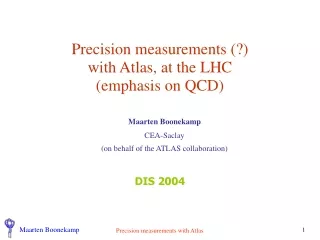 Precision measurements (?) with Atlas, at the LHC (emphasis on QCD)