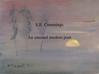 E.E. Cummings An unusual modern poet