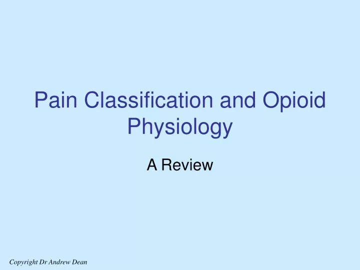 pain classification and opioid physiology