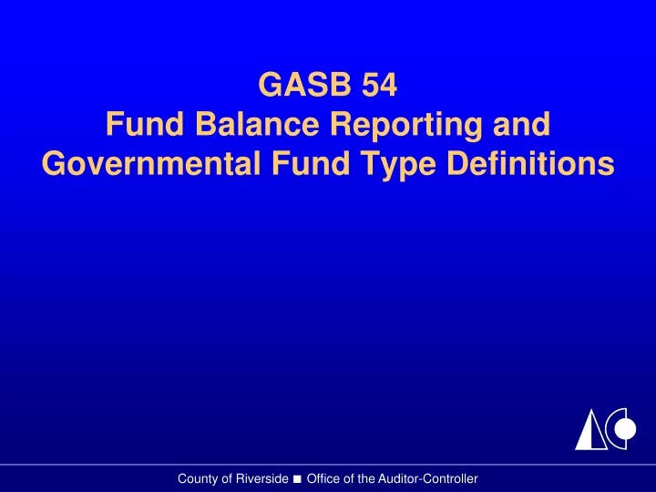 gasb 54 fund balance reporting and governmental fund type definitions