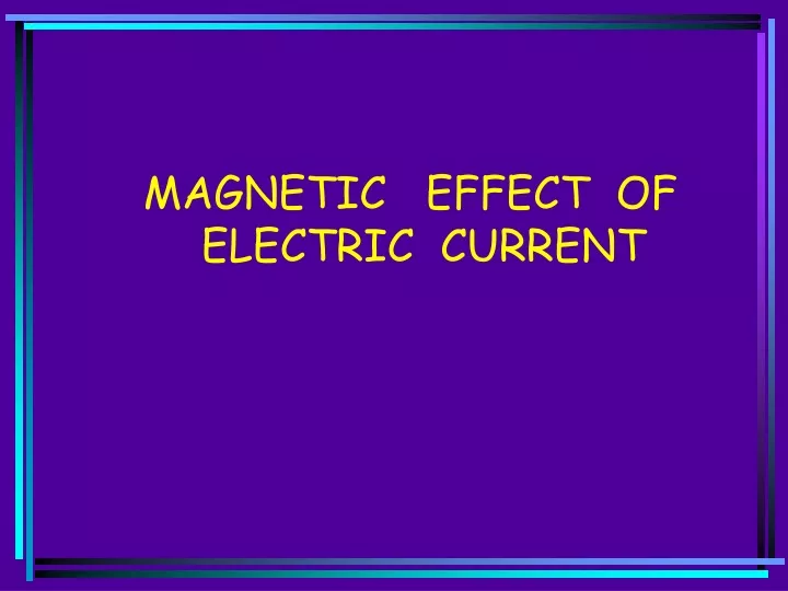 magnetic effect of electric current