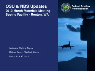 OSU &amp; NBS Updates 2010 March Materials Meeting Boeing Facility - Renton, WA