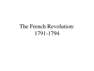 The French Revolution:  1791-1794