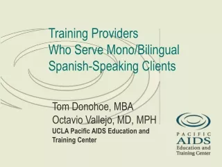 Training Providers  Who Serve Mono/Bilingual Spanish-Speaking Clients