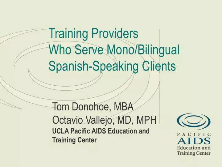 training providers who serve mono bilingual spanish speaking clients