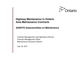 Highway Maintenance in Ontario Area Maintenance Contracts AASHTO Subcommittee on Maintenance