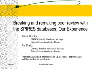 Breaking and remaking peer review with the SPIRES databases: Our Experience