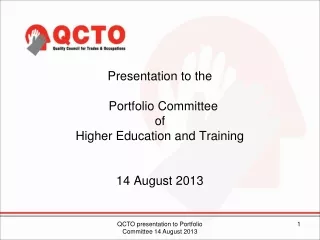Presentation to the   Portfolio Committee  of  Higher Education and Training 14 August 2013