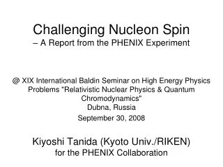 Challenging Nucleon Spin  – A Report from the PHENIX Experiment