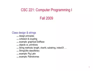 CSC 221: Computer Programming I Fall 2009