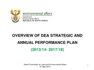 OVERVIEW OF DEA STRATEGIC AND ANNUAL PERFORMANCE PLAN  (2013/14- 2017/18)
