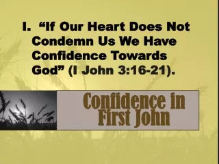 Confidence in          First John