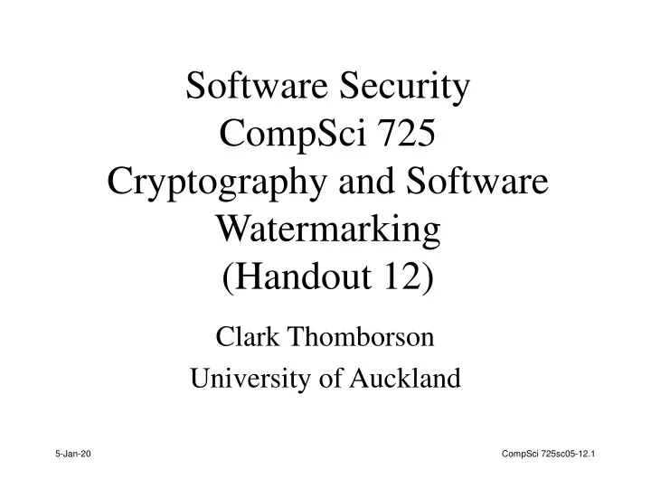 software security compsci 725 cryptography and software watermarking handout 12