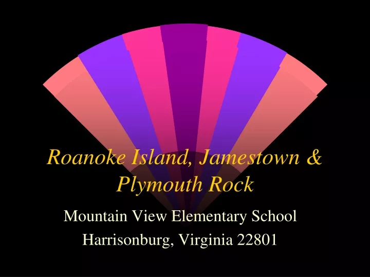 roanoke island jamestown plymouth rock