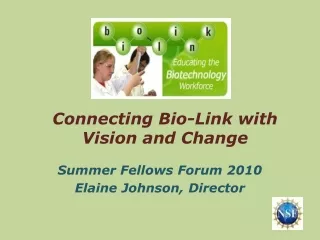 Connecting Bio-Link with  Vision and Change