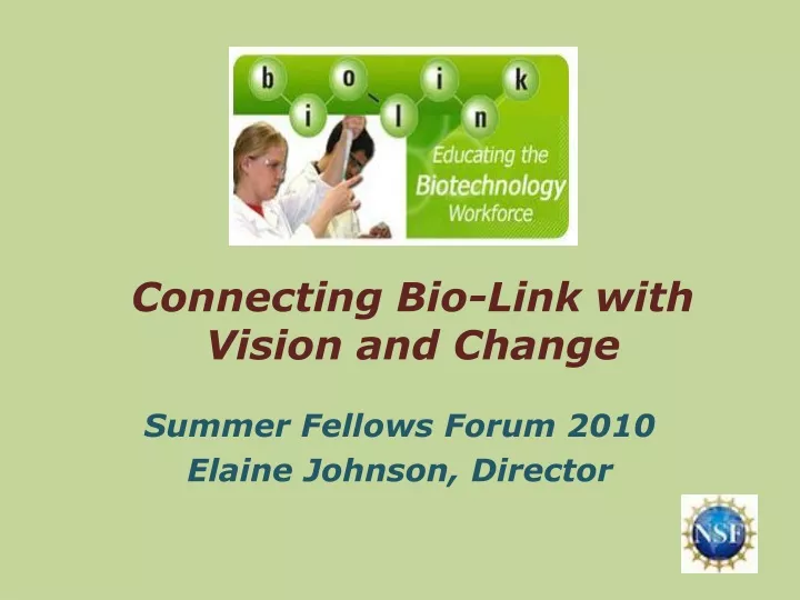 connecting bio link with vision and change