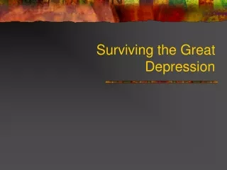 Surviving the Great Depression