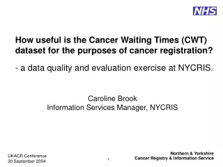 How useful is the Cancer Waiting Times (CWT) dataset for the purposes of cancer registration?