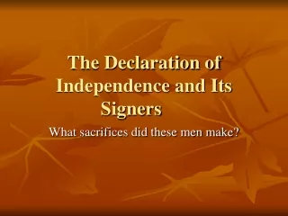 The Declaration of Independence and Its Signers
