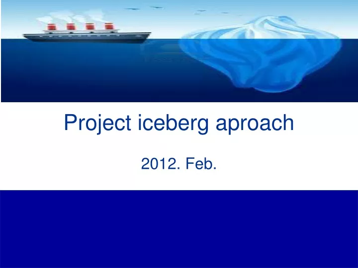 project iceberg aproach