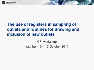 The use of registers in sampling of outlets and routines for drawing and inclusion of new outlets